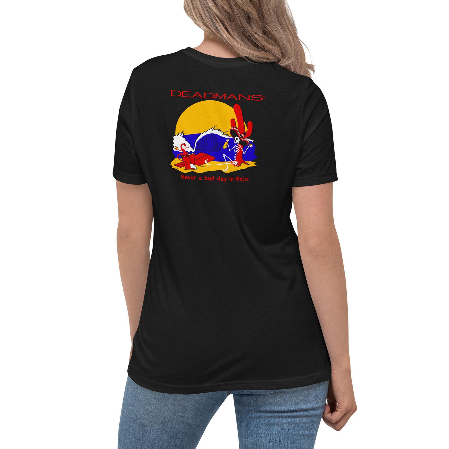 Women's Relaxed T-Shirt - Never a Bad Day in Baja