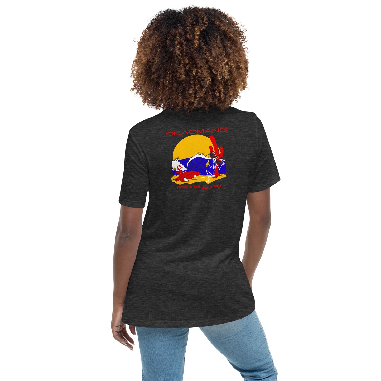 Women's Relaxed T-Shirt - Never a Bad Day in Baja